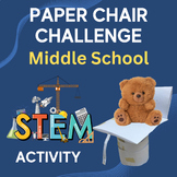 Paper Chair STEM Engineering Challenge - MIDDLE SCHOOL Science