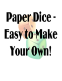 Paper Dice - Easy to Make Your Own!