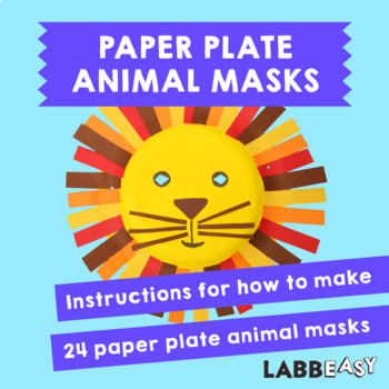 Preview of Paper Plate Animal Masks - Instructions for how to make 24 masks