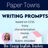 Paper Towns: Writing Prompts Constructed Response CCSS Dis