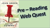 Paper Towns by John Green: Pre-Reading Activity Web Quest