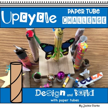 Preview of Paper Tube Upcycle STEM STEAM Challenge, Earth Day Craft Recycling Project