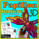 Printemps: Arts plastiques: Papillon-lumière, projet 3D, français