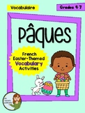 Pâques - French Easter-Themed Vocabulary Activities and Qu