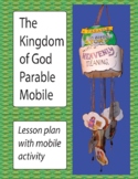 Parables of the Kingdom of God Mobile and Lesson