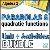 Parabolas and Quadratic Functions - Unit 6 Bundle - Texas 