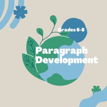 Preview of Paragraph Development - Grades 6-8