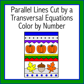 Preview of Parallel Lines Cut by Transversal Equations Autumn Color by Number (Digital/PDF)