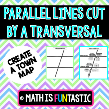 Preview of Parallel Lines Cut by a Transversal - Create a Town Project