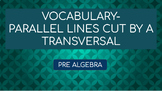 Parallel Lines Cut by a Transversal Vocabulary- Digital