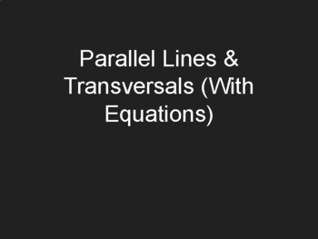 Preview of Parallel Lines & Transversals (with equations) PDF & Google Slides Notes