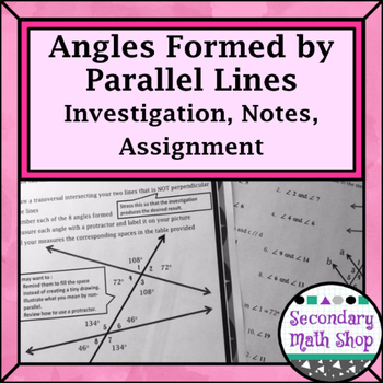 Preview of Parallel Lines - Unit 3:  #2: Angles Formed Investigation, Summary Notes & HMWK