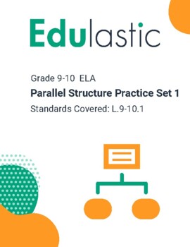 Preview of Parallel Structure Practice Set 1 - Grade 9-10 ELA