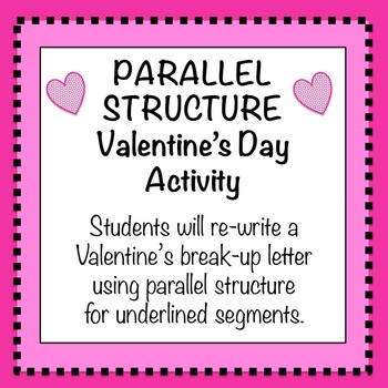 Preview of Parallel Structure: Valentine's Day Writing Assignment