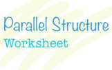 Parallel Structure Worksheet