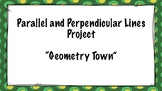 Parallel and Perpendicular Lines (Geometry Town) Project