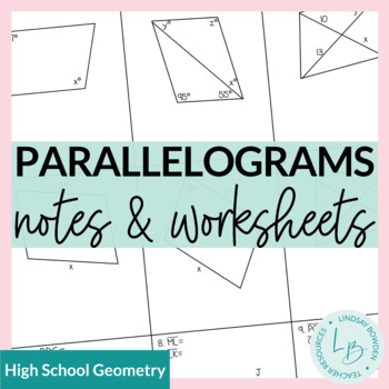 Parallelograms Guided Notes and Worksheets by Lindsay Bowden