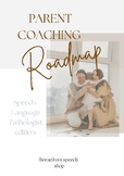 Parent Coaching Roadmap - Speech Therapist