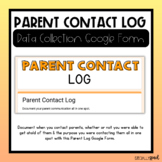 Parent Communication Log Form | Google Form Data Collectio
