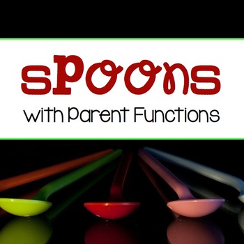Preview of Parent FUNctions - Game of SPOONS