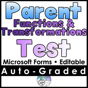 Preview of Parent Functions & Transformations Test- MICROSOFT FORMS
