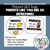 Parent Gift Tags: Parents like you are so Refreshing!