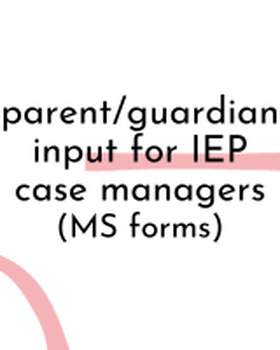 Preview of Parent/Guardian Input Form for IEP Case Managers (MS FORMS)