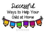 Parent Guide:  Successful Ways to Help Your Child at Home