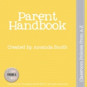 Preview of Parent Handbook: Classroom Policies from A-Z