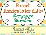 Parent Handouts for SLPs: Language Disorders