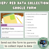 Parent IEP + RED Data Collection Google Form