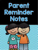 Parent Reminder Notes
