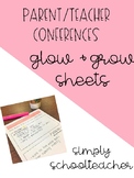 Parent/Teacher Conference Glow and Grow Sheets