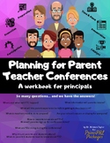 Parent Teacher Conferences: A Workbook for Administrators