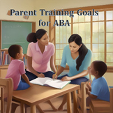 Parent Training Goals for ABA