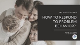 Parent Training: How to respond to problem behavior? ABA (