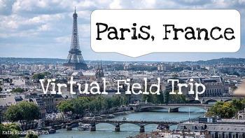 Preview of Paris, France Virtual Field Trip - Eiffel Tower, Louvre, Notre Dame, Pantheon