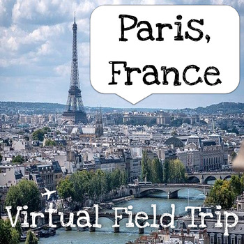 Preview of Paris, France Virtual Field Trip - Eiffel Tower, Louvre, Notre Dame, Pantheon