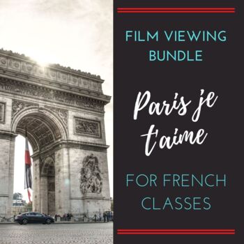 Preview of Paris Je t'aime French Film Growing Bundle Movie Study Viewing Comprehension FLE
