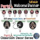 Paris Theme Classroom Decor - Editable Welcome Banner