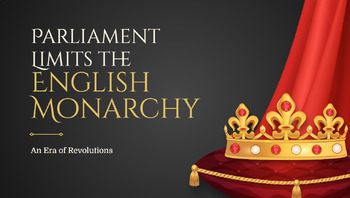 Preview of Parliament Limits the English Monarchy- An Era of Revolutions