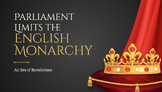 Parliament Limits the English Monarchy- An Era of Revolutions