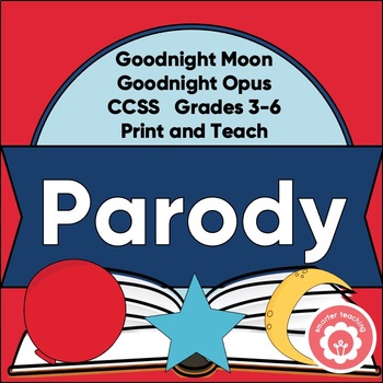Preview of Parody and Connected Texts CCSS Grades 3-6 Print and Teach
