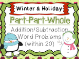 Part-Part-Whole Winter/Holiday Themed Add & Subtract Task 