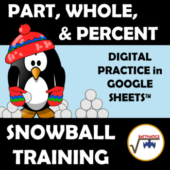 Preview of Part-Whole-Percent DIGITAL PRACTICE in GOOGLE SHEETS | SNOWBALL TRAINING