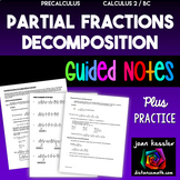 Partial Fractions Decomposition Guided Notes plus Problem Set