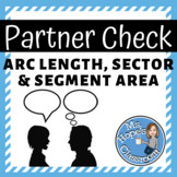 Partner Check: Arc Lengths, Sector & Segment Area