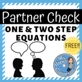 Partner Check: One & Two Step Equations