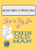 Partner Songs: Skip To My Loo/This Old Man