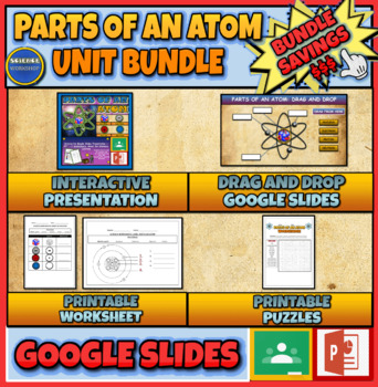 Preview of Parts Of An Atom Unit Bundle: Presentation | Drag & Drop | Puzzles |Worksheets